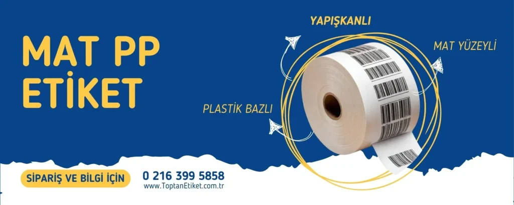 PP etiket tasarımı: Okunabilirlik ve dayanıklı çözümler